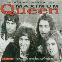 Queen : Maximum Queen : the Unauthorized Biography